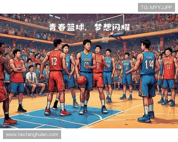 篮球明星成长历程与精彩赛场瞬间全景解读及未来发展展望趋势分析 篮球明星成长历程与精彩赛场瞬间全景解读及未来发展展望趋势分析